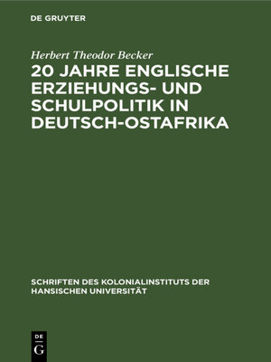 cover image of 20 Jahre englische Erziehungs- und Schulpolitik in Deutsch-Ostafrika